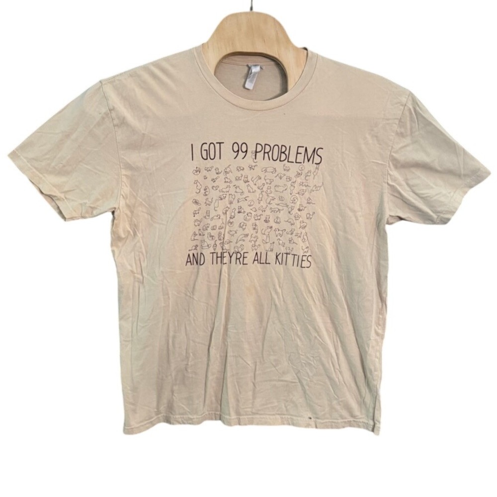 Next Level Apparel 99 Problems Kitties Graphic T-Shirt Tan XL Mens Humor Tee